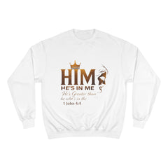 Christian 'HIM He's In Me' Sweatshirt - 1 John 4:4 Inspirational Crewneck